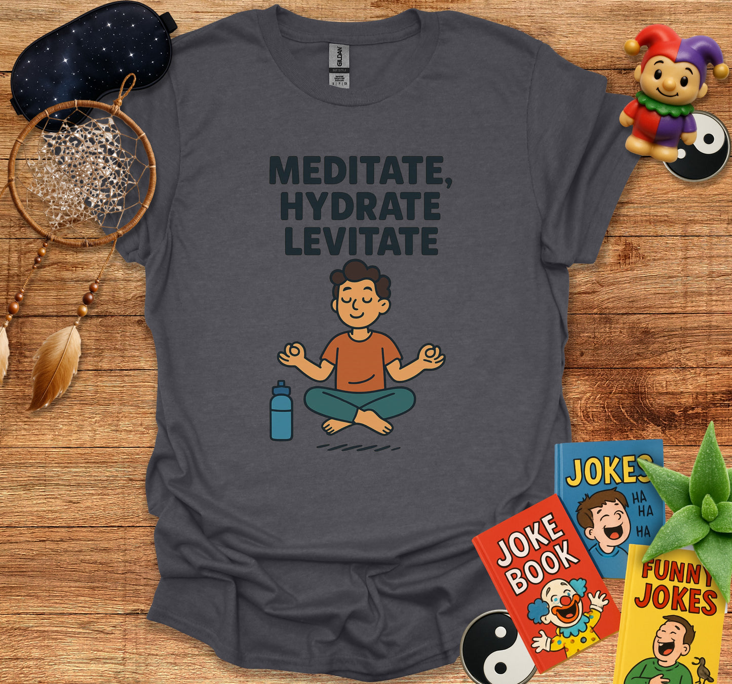 Meditate Hydrate Levitate Funny Humor T-Shirt product