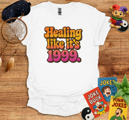 Healing Like It's 1999 Inspirational T-Shirt product type