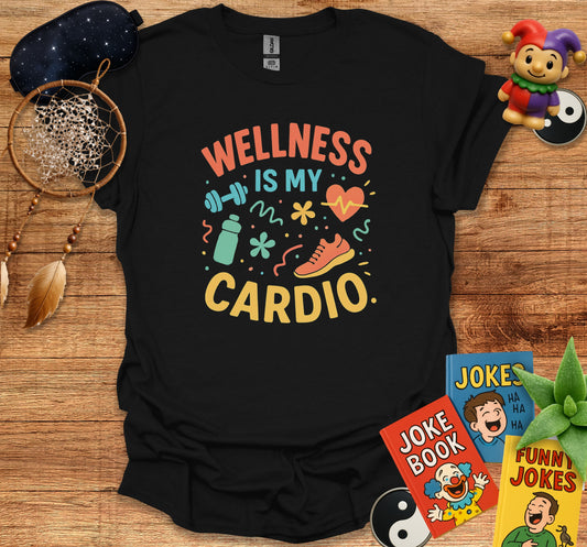Wellness Is My Cardio Fun Graphic T-Shirt product