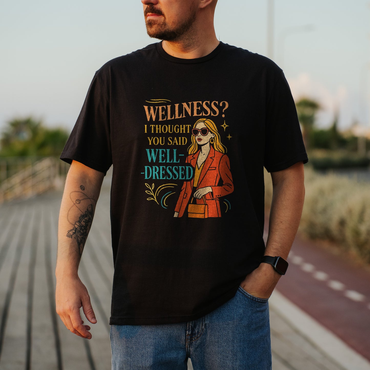 Wellness I Thought You Said Well Dressed T-shirt
