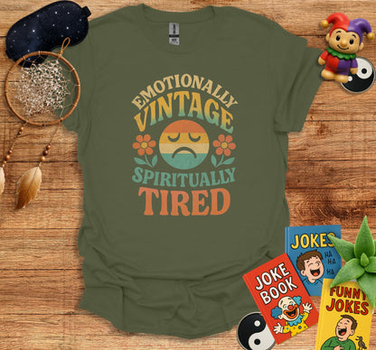Emotionally Vintage Spiritually Tired Shirt product