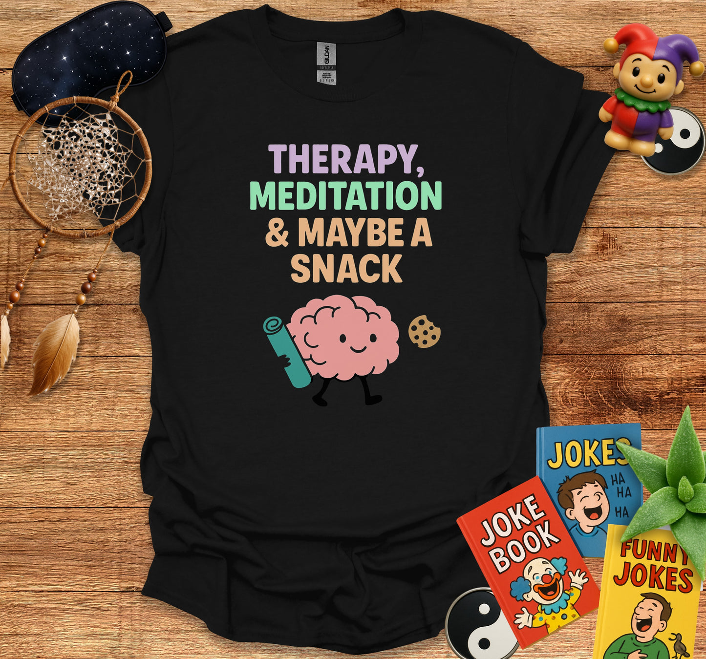 Therapy Meditation and Maybe a Snack Shirt product
