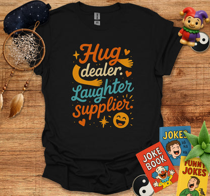 Hug Dealer Laughter Supplier Graphic Shirt product