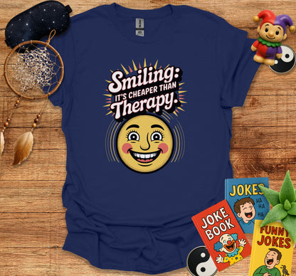 Smiling It's Cheaper Than Therapy Funny Shirt product
