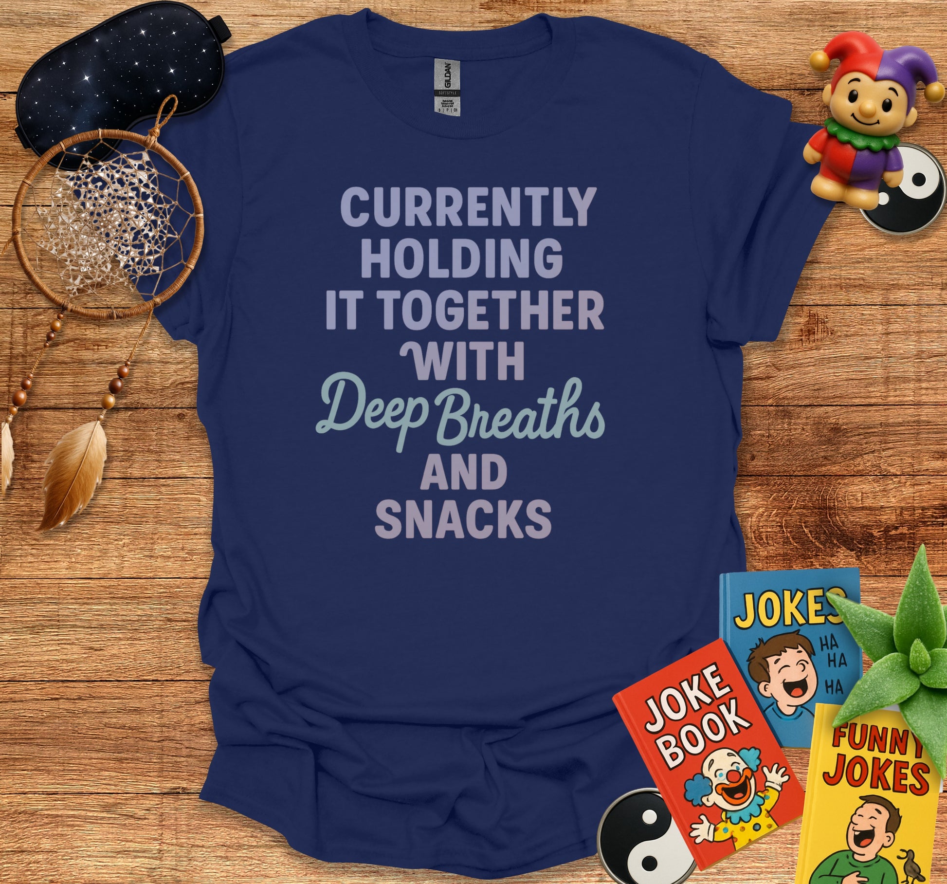 Currently Holding it Together with Deep Breaths product type