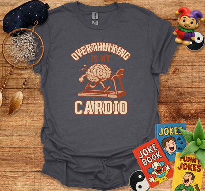 Overthinking Is My Cardio Graphic T-Shirt product type
