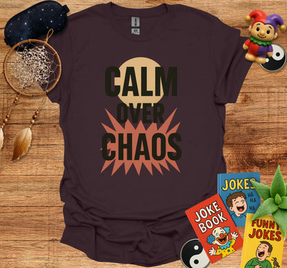Calm Over Chaos Fun Graphic T-shirt product