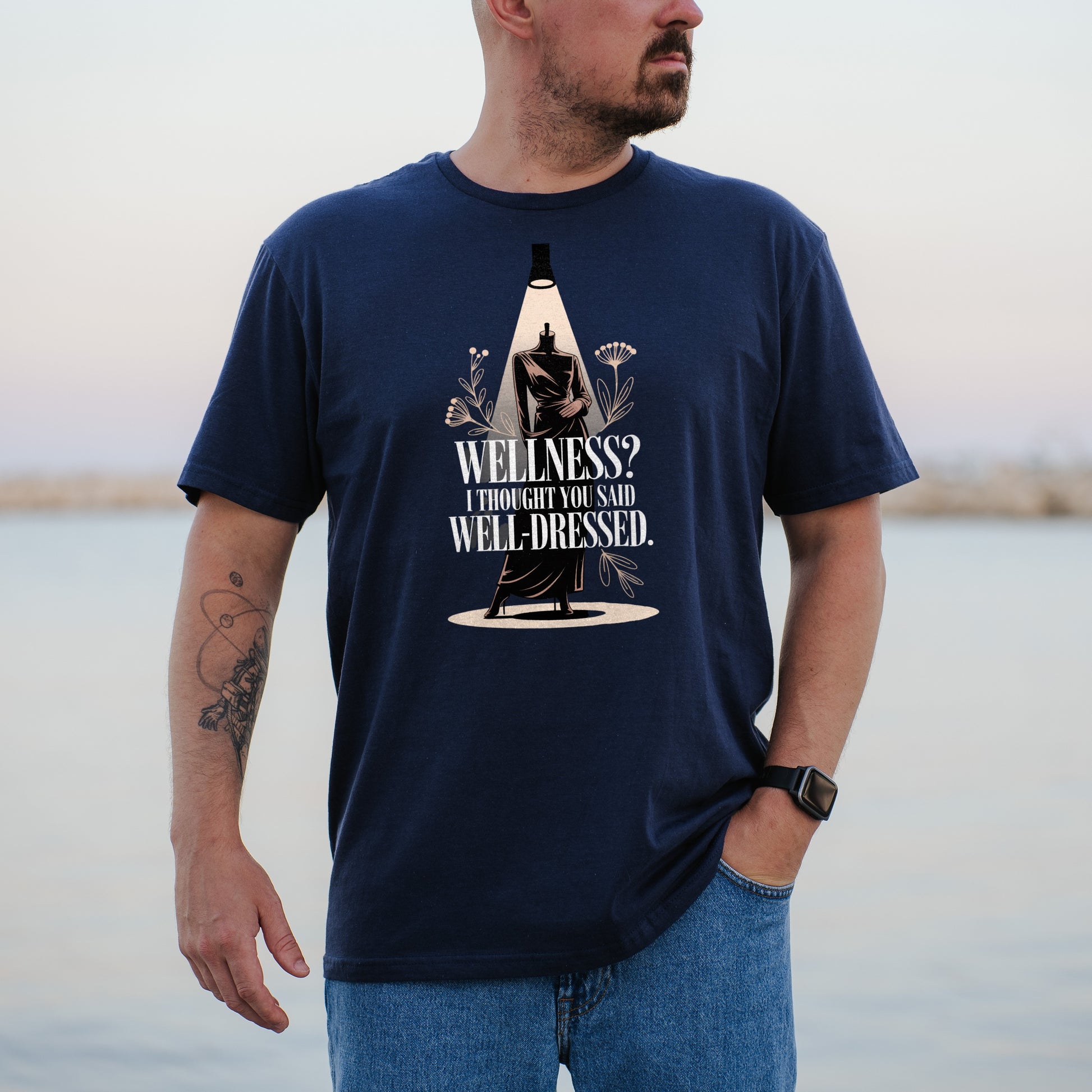 Wellness Thought You Said Well Dressed T Shirt product
