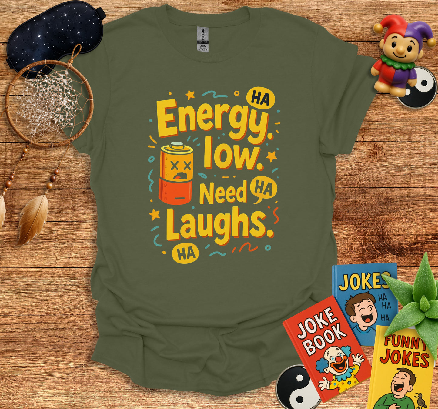 Energy Low Need Laughs Humorous Graphic T-Shirt Product