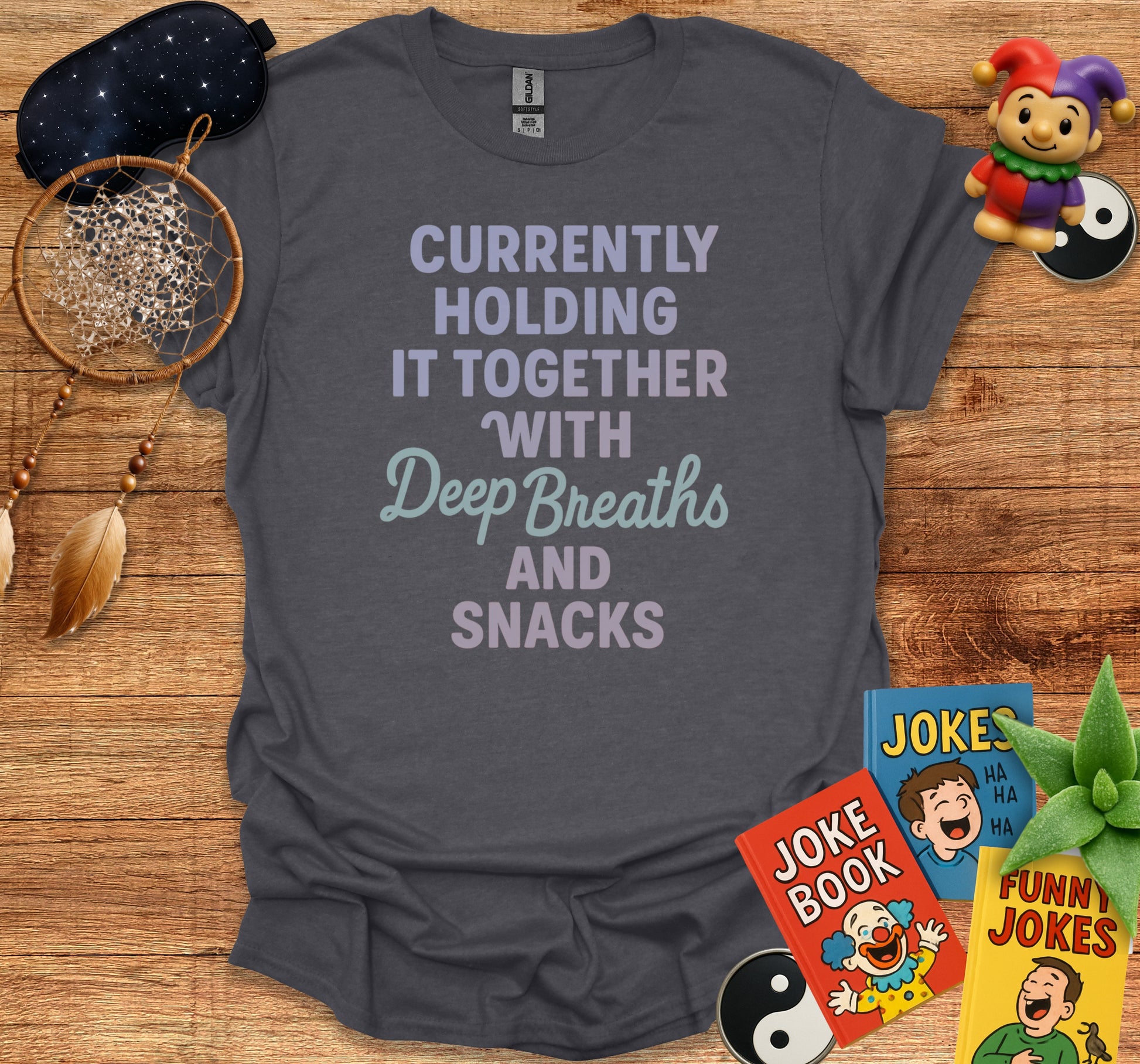 Currently Holding It Together with Deep Breaths product type