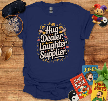 Hug Dealer Laughter Supplier Graphic T-Shirt product