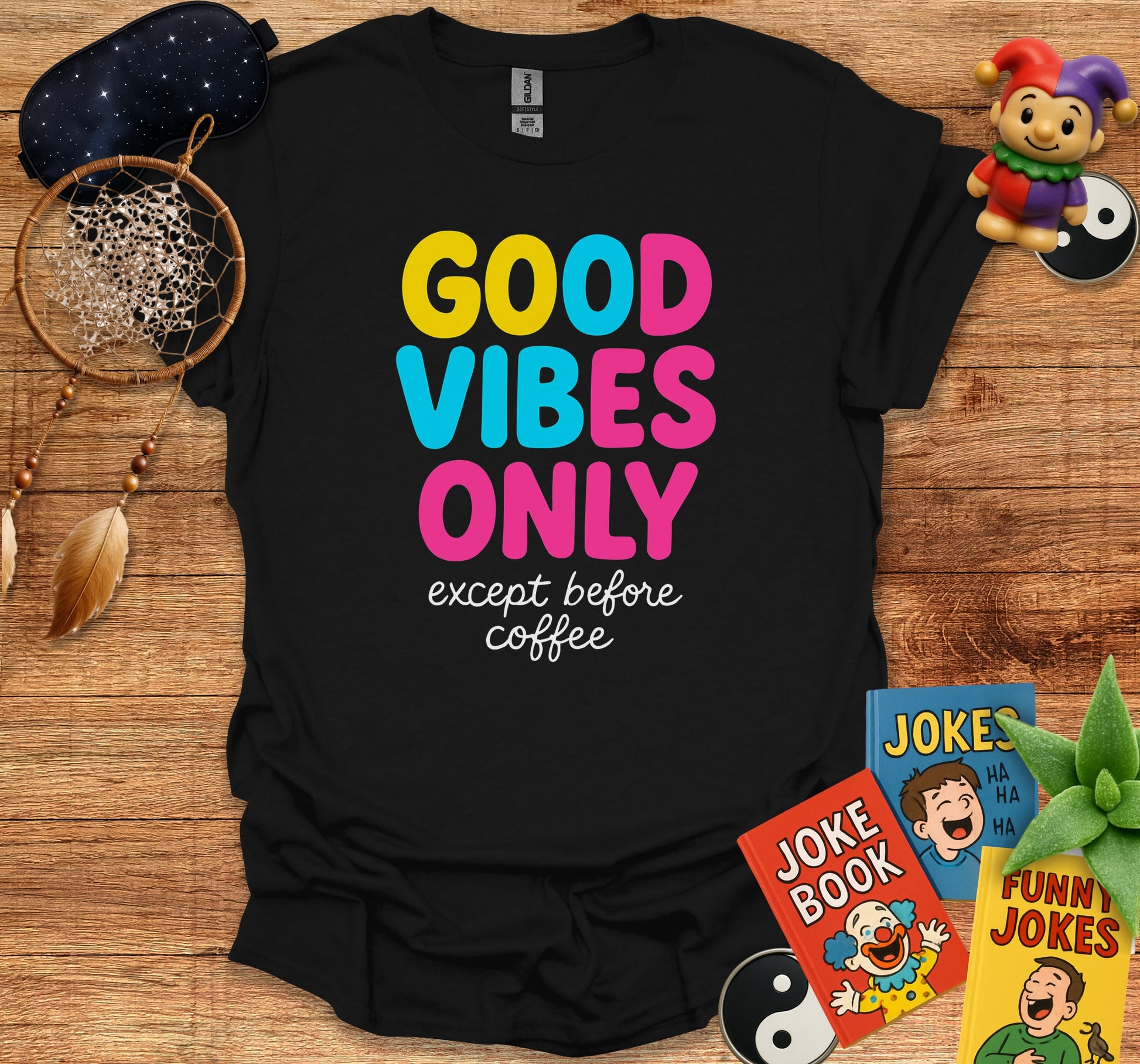 Good Vibes Only Except Before Coffee T-shirt product