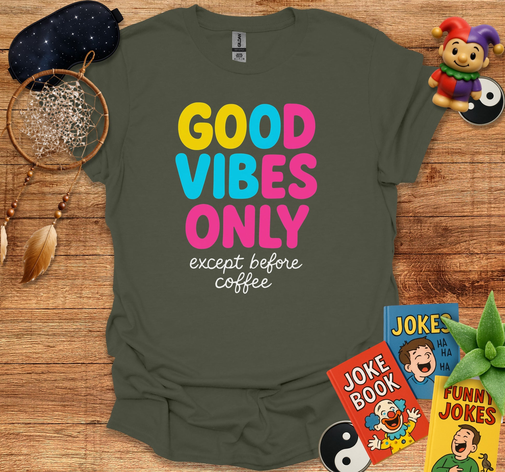 Good Vibes Only Except Before Coffee T-shirt product type