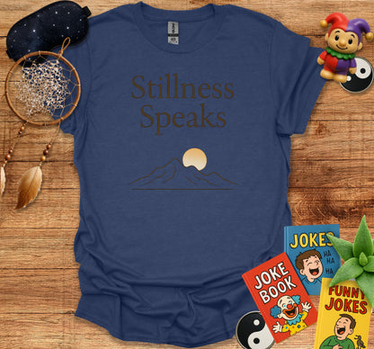 Stillness Speaks Graphic Tees Unique Design product type