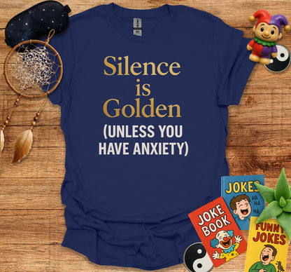 Silence is Golden Unless You Have Anxiety product type