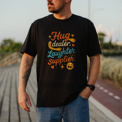 Spread Positivity with this Hug Dealer Laughter T-Shirt