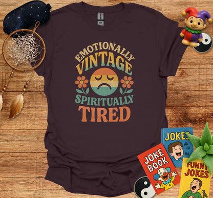 Emotionally Vintage Spiritually Tired Shirt product