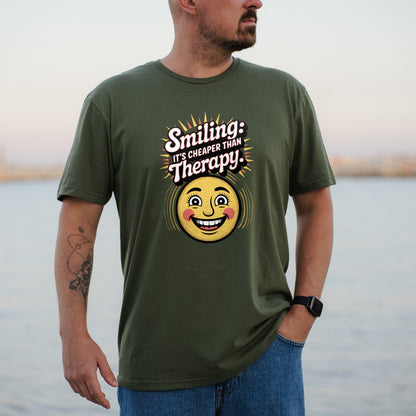 Smiling It's Cheaper Than Therapy T-Shirt