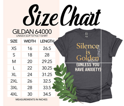 Silence is Golden Unless You Have Anxiety T-shirt