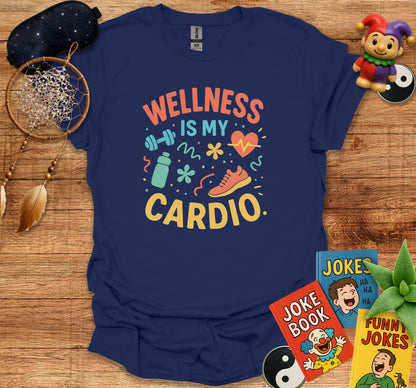 Wellness Is My Cardio Funny Fitness Shirt product