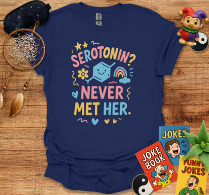 Serotonin Never Met Her Graphic Print T-Shirt product type