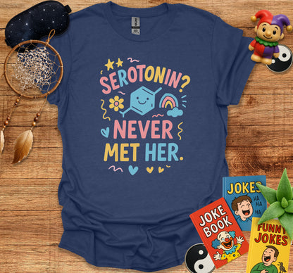 Serotonin Never Met Her Graphic T-Shirt product