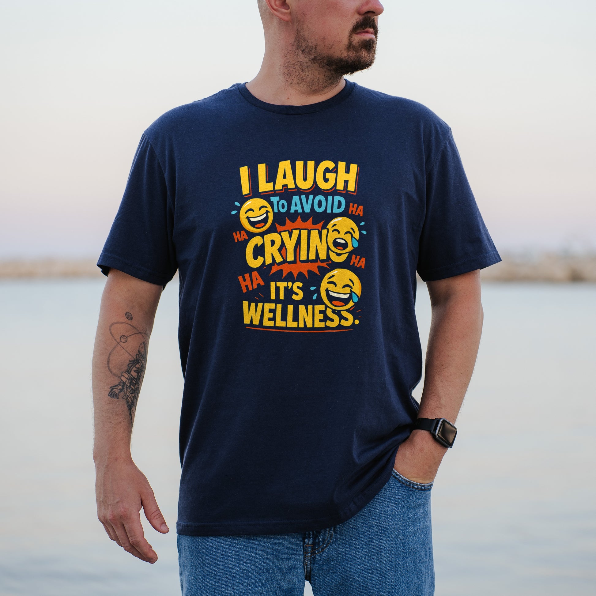I Laugh To Avoid Crying It's Wellness Tshirt product type