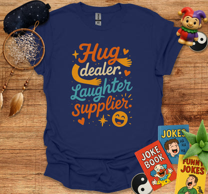 Hug Dealer Laughter Supplier Shirt product type