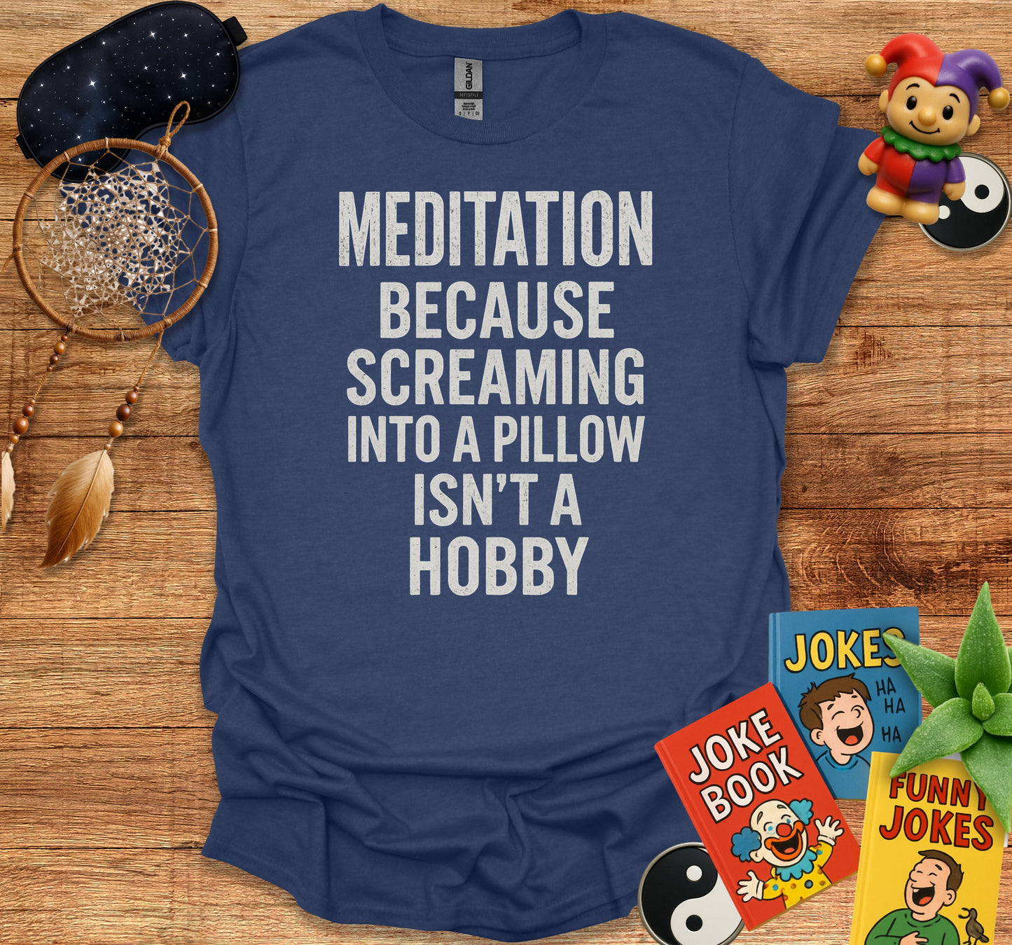 Meditation Because Screaming Isn't A Hobby T-shirt product