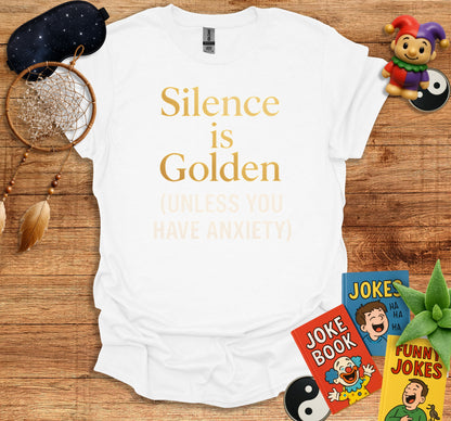 Silence is Golden Unless You Have Anxiety product type