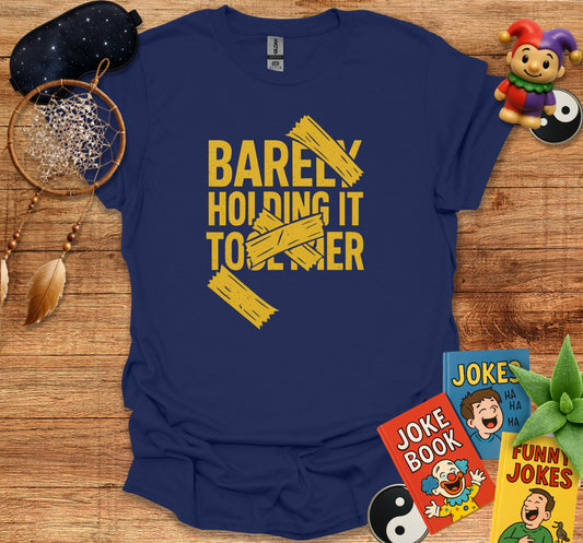 Barely Holding It Together Graphic T-Shirt product type