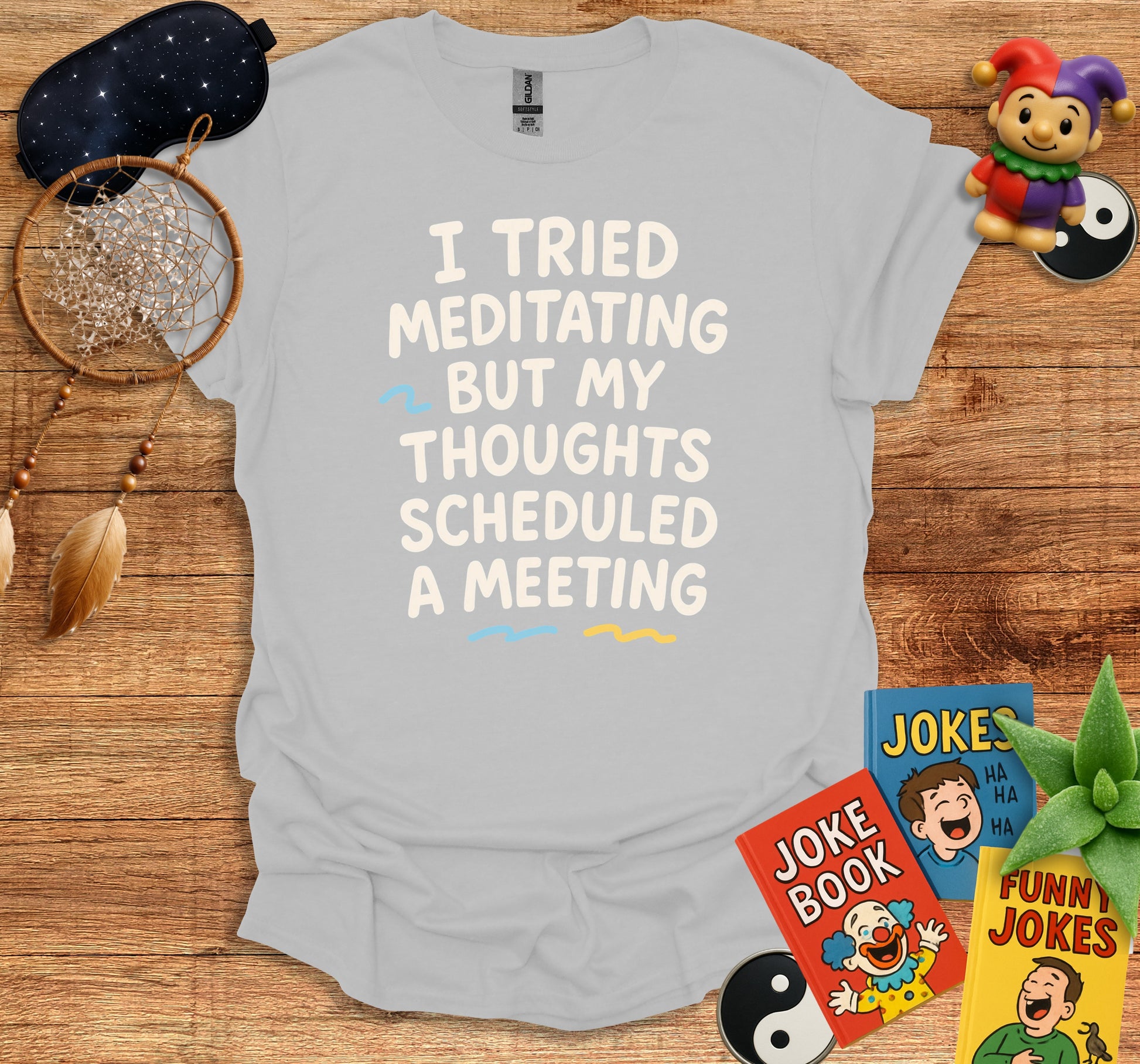I Tried Meditating But My Thoughts Scheduled a Meeting product type
