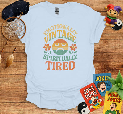 Emotionally Vintage Spiritually Tired Shirt product type