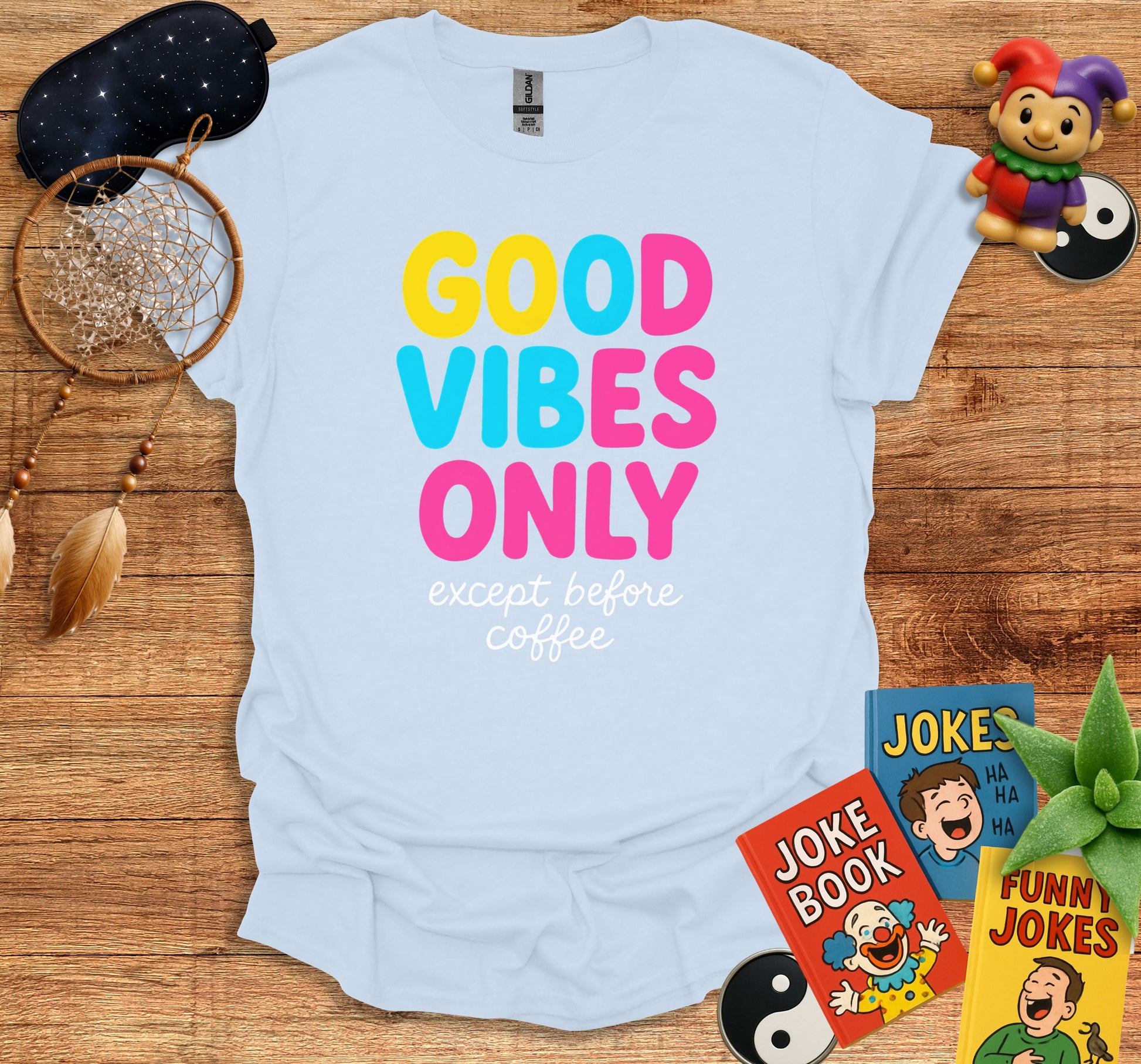 Good Vibes Only Except Before Coffee Shirt product
