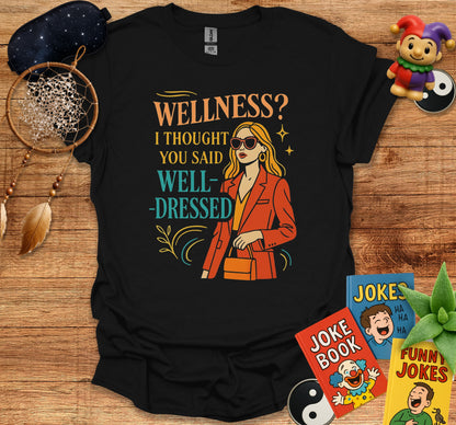 Wellness? I Thought You Said Well-Dressed product type