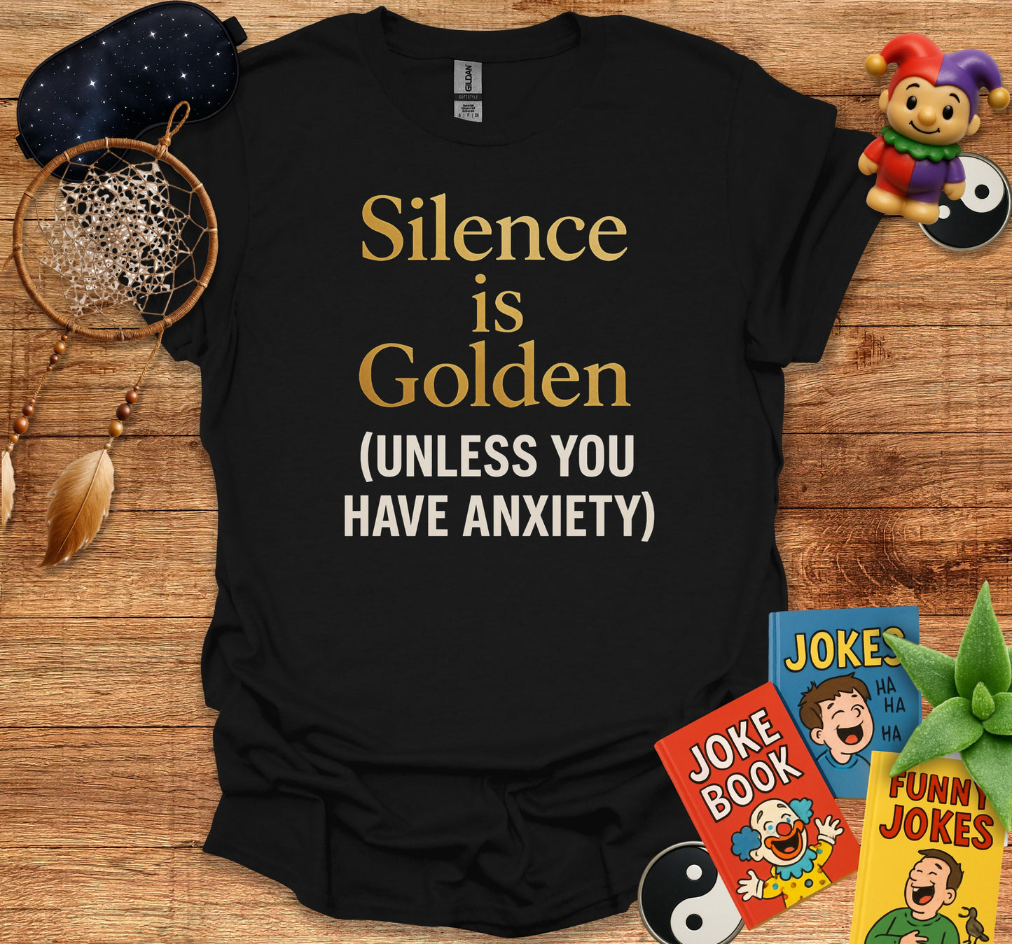 Silence is Golden Unless You Have Anxiety product type