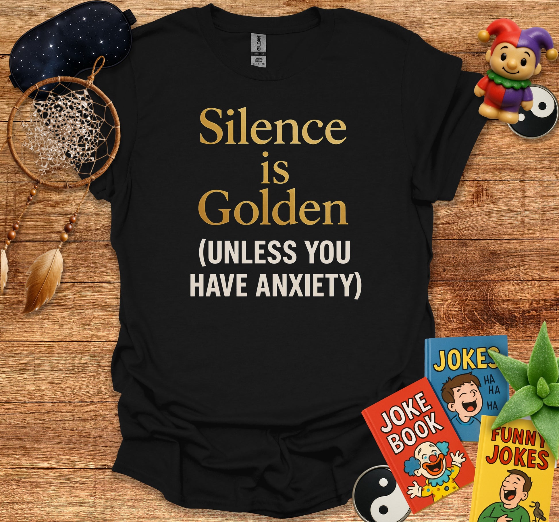 Silence is Golden Unless You Have Anxiety product type