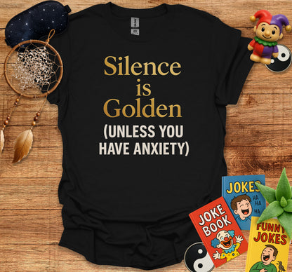 Silence is Golden Unless You Have Anxiety product type