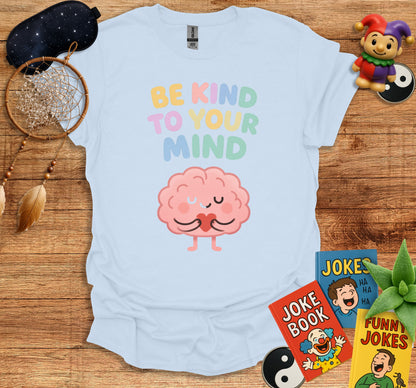Be Kind to Your Mind Graphic Tee product