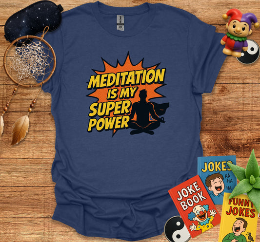 Meditation Is My Super Power Superhero Meditating T-Shirt