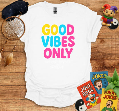 Good Vibes Only Bright Colored Text Shirt product type