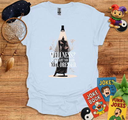Wellness I Thought You Said Well Dressed Shirt product