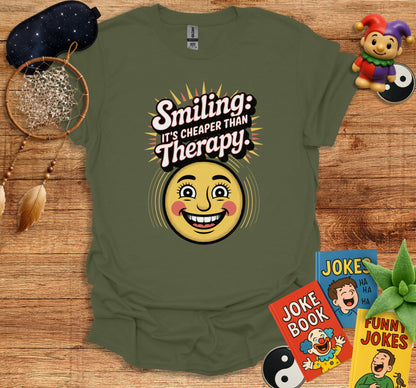 Smiling It's Cheaper Than Therapy T-Shirt product