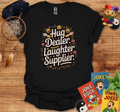 Hug Dealer Laughter Supplier Graphic T-shirt product