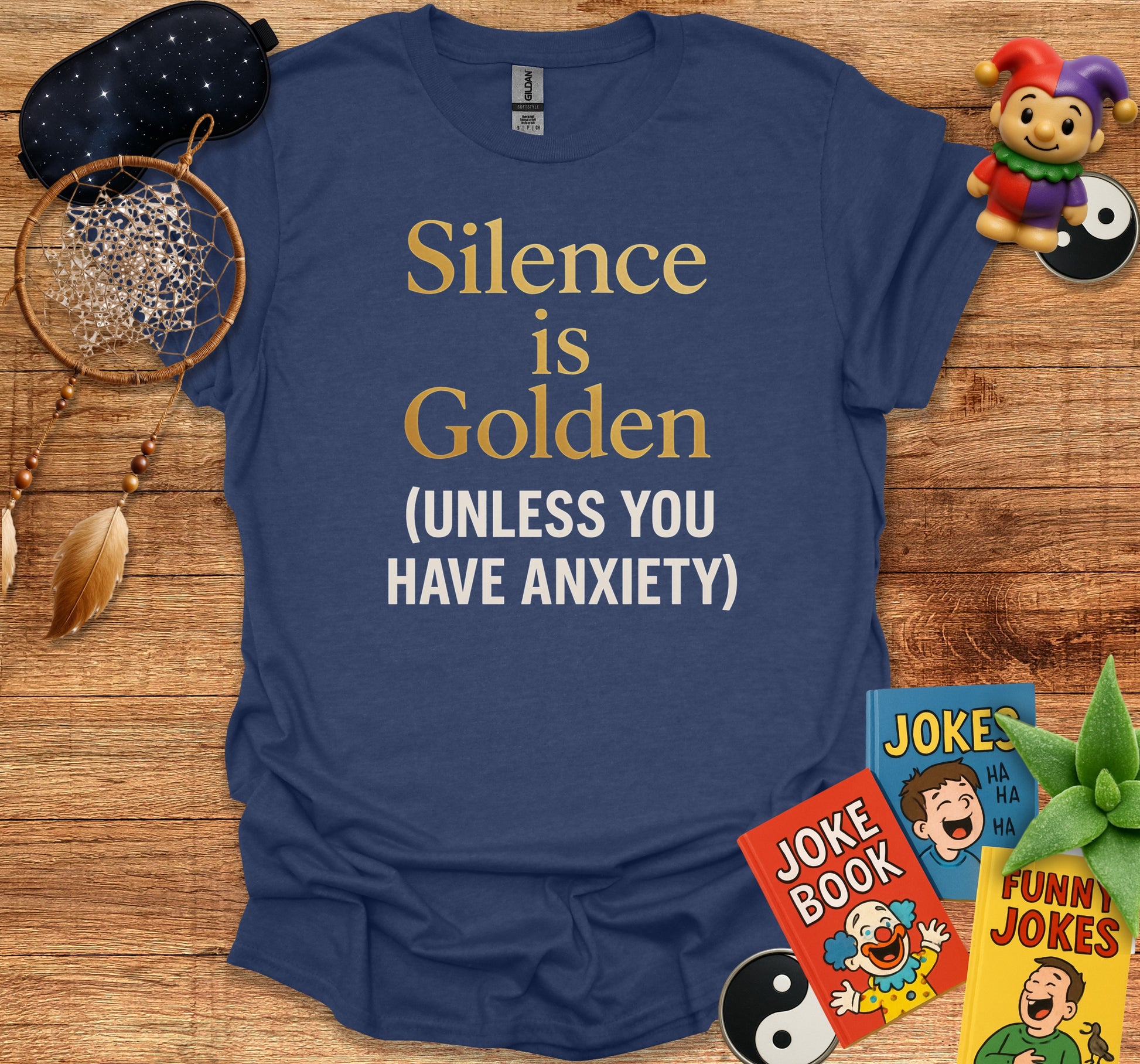 Silence is Golden Unless You Have Anxiety product type