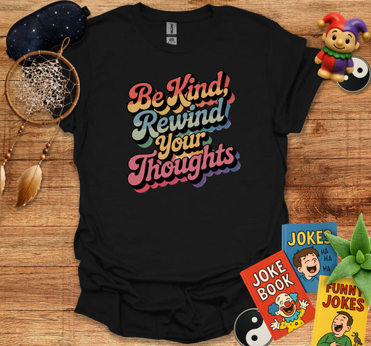 Be Kind Rewind Your Thoughts Graphic Tee product