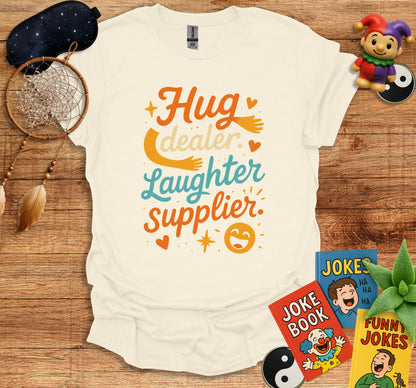 Hug Dealer Laughter Supplier Funny Shirt Humor product