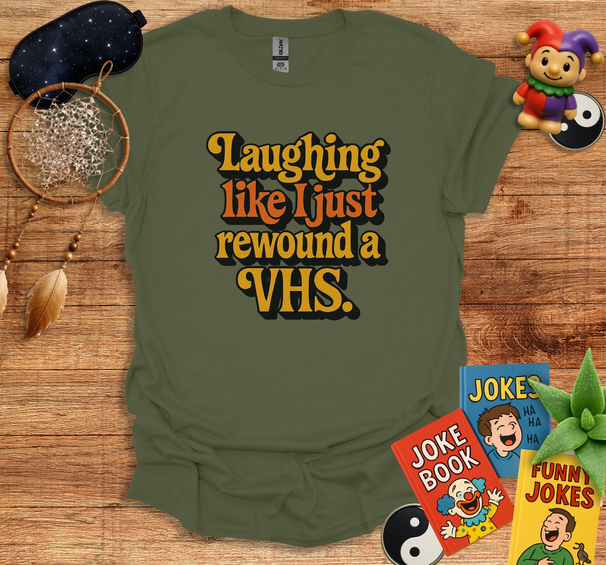 Laughing Like I Just Rewound A VHS T-shirt product type