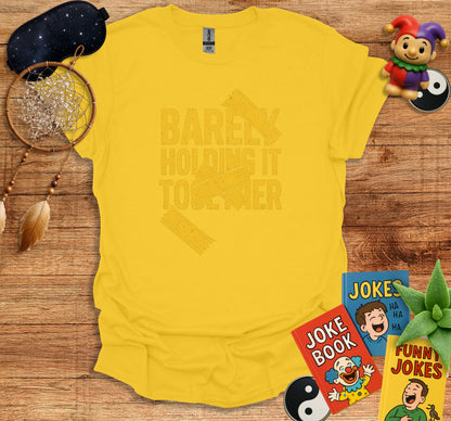 Barely Holding It Together Graphic T-Shirt product