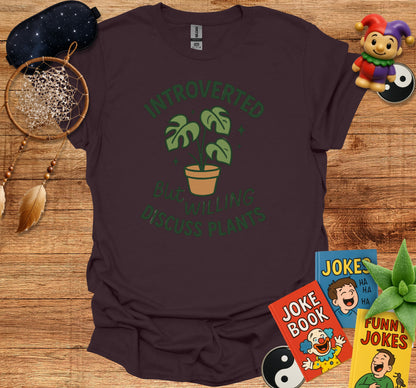 Introverted But Willing Discuss Plants Shirt product